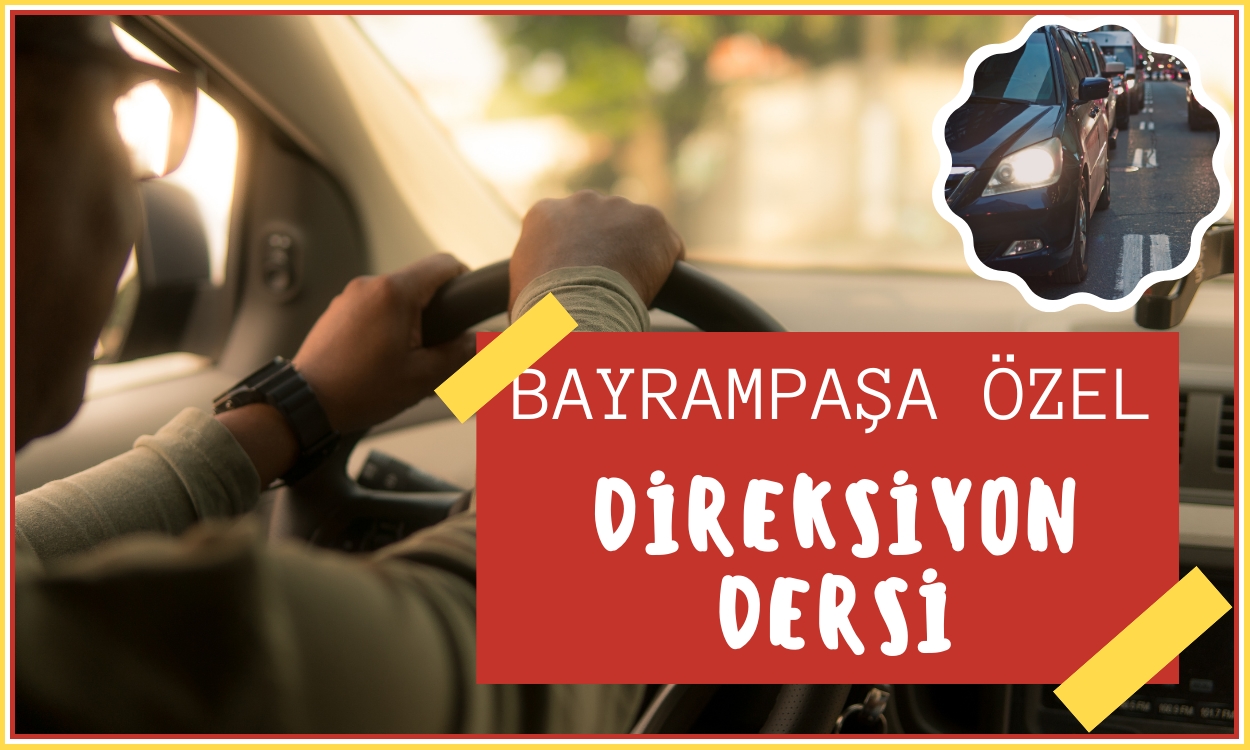 Bayrampaşa Özel Direksiyon Dersi