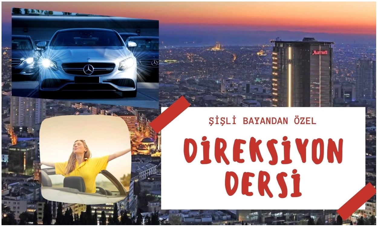 Şişli Bayandan Özel Direksiyon Dersi